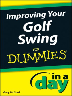 cover image of Improving Your Golf Swing In a Day For Dummies